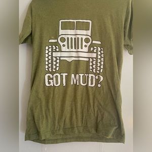 Got Mud T-Shirt 💕